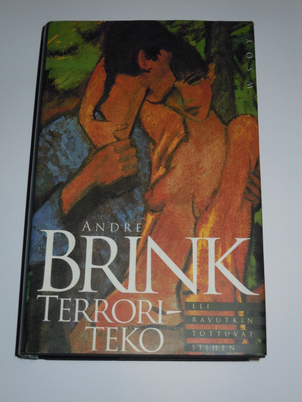 Andre Brink : Terroriteko eli ravutkin tottuvat siihen