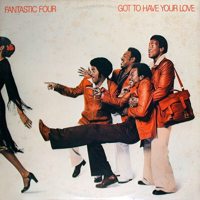 Fantastic Four – Got To Have Your Love LP