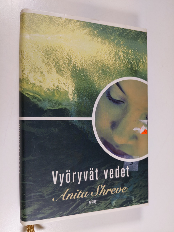 Anita Shreve : Vyöryvät vedet