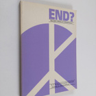 End? : Euroopan ydinsota vai ydinaseriisunta : Edward P. ... - pikkukuva 1