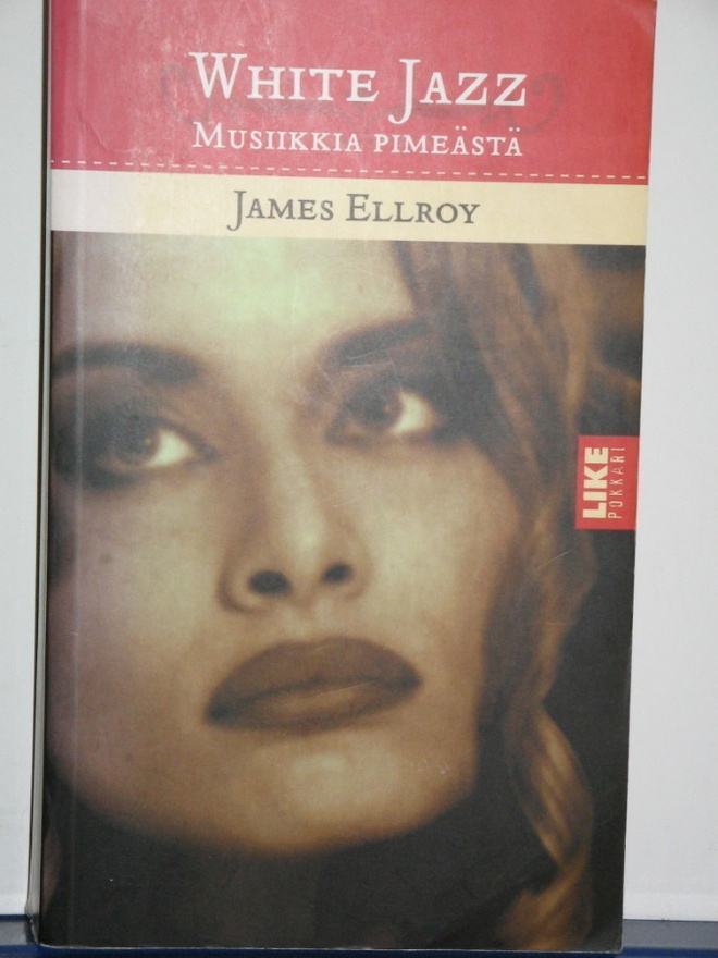 James Ellroy : WHITE JAZZ  Musiikkia pimeästä