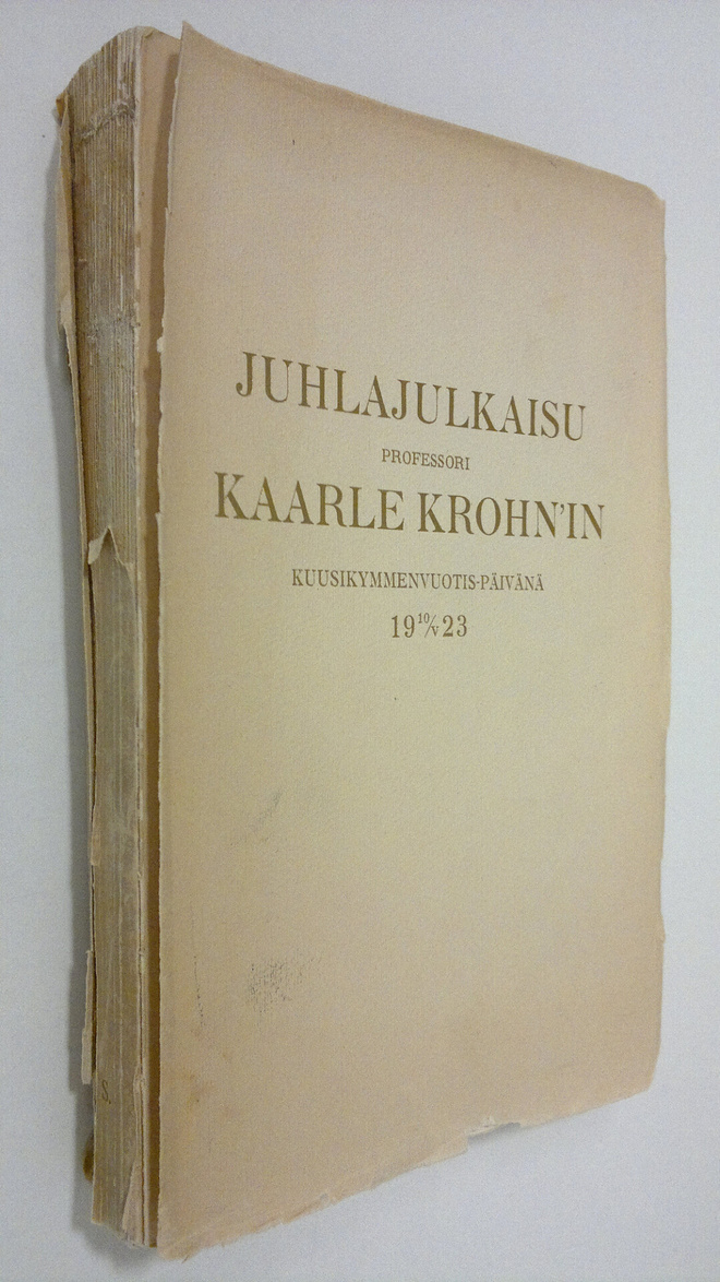 Juhlajulkaisu professori Kaarle Krohnin kuusikymmenvuotis...