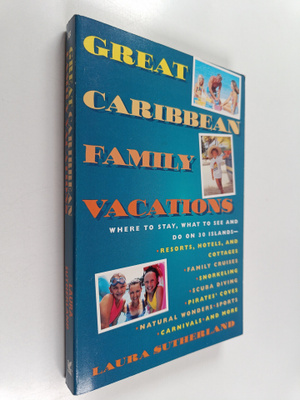 Laura Sutherland : Great Caribbean Family Vacations