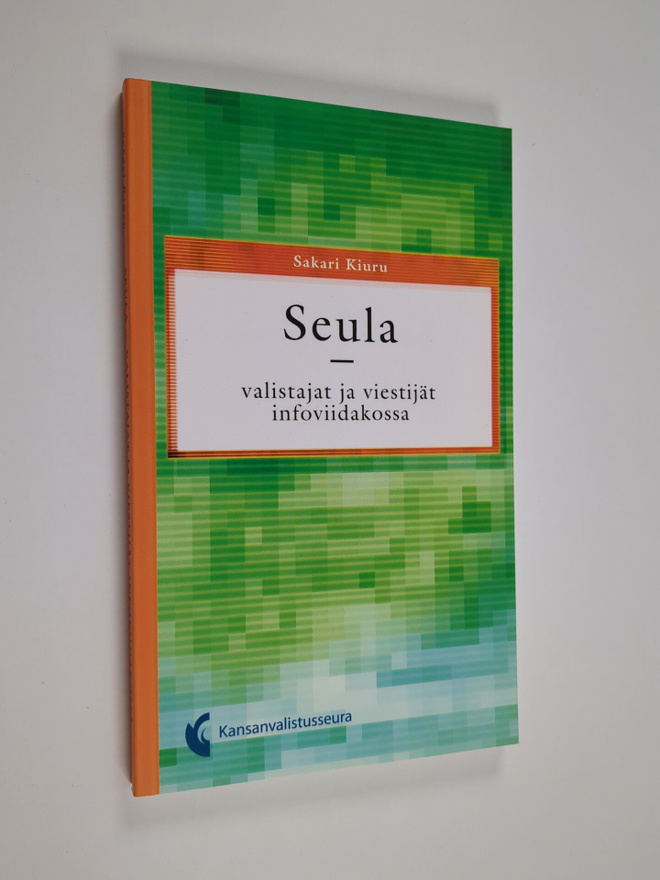 Sakari Kiuru : Seula - valistajat ja viestijät infoviidak...