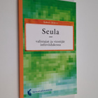 Sakari Kiuru : Seula - valistajat ja viestijät infoviidak... - pikkukuva 1