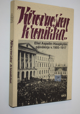 Eliel Aspelin-Haapkylä : Kirovuosien kronikka : otteita p...