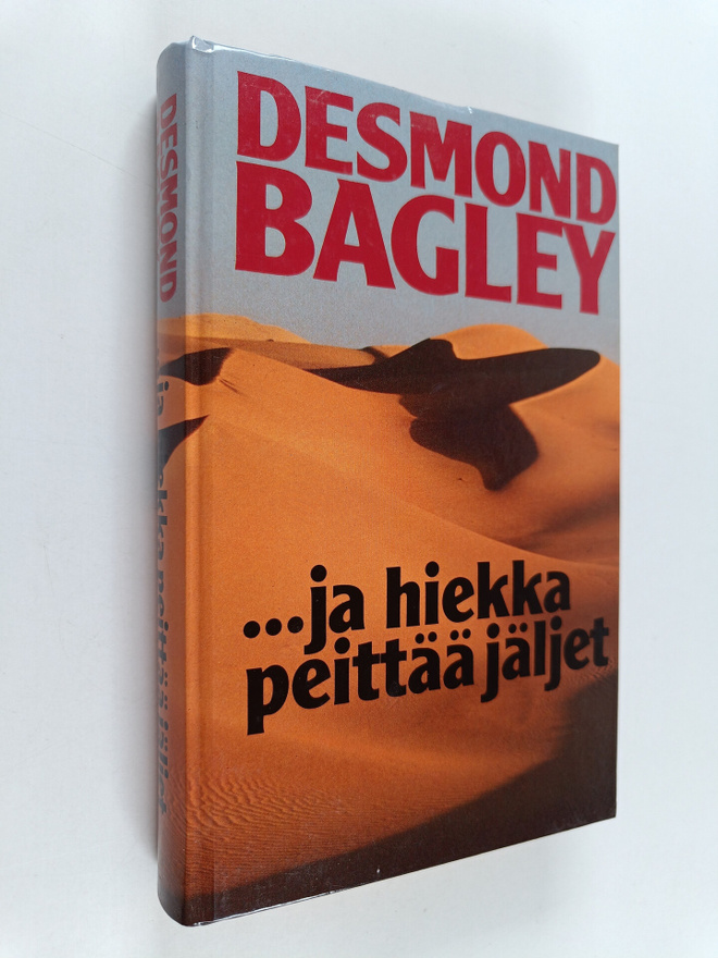 Desmond Bagley : ...ja hiekka peittää jäljet