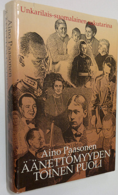 Aino Paasonen : Äänettömyyden toinen puoli : unkarilais-s...