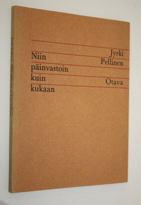 Jyrki Pellinen : Niin päinvastoin kuin kukaan