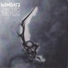 The Wombats • Jump Into The Fog (Radio Edit) PROMO CDS - pikkukuva 1