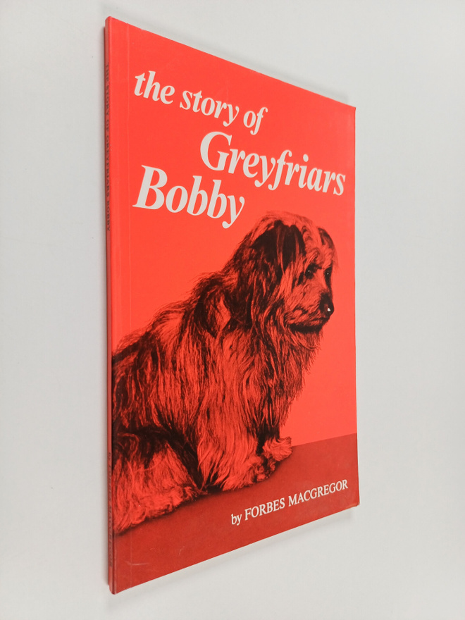 Forbes Macgregor : The Story of Greyfriars Bobby