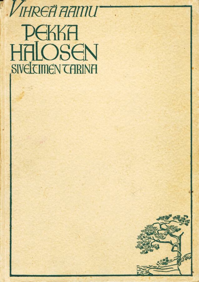 Antti Halonen- Vihreä aamu, Pekka Halosen siveltimen tarina