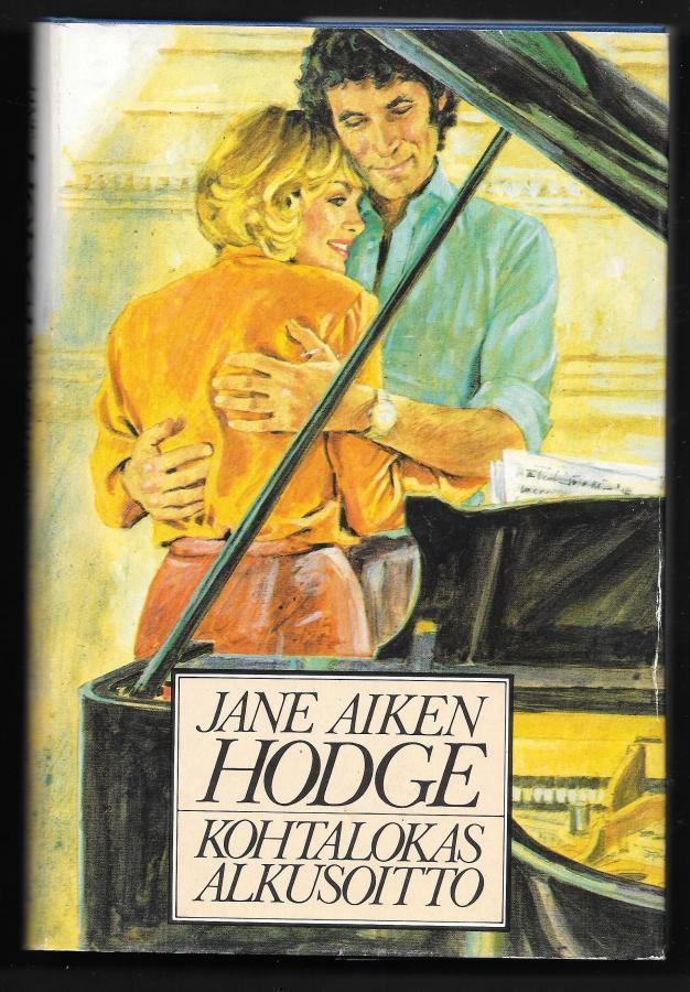 Hodge, Jane Aiken : Kohtalokas alkusoitto