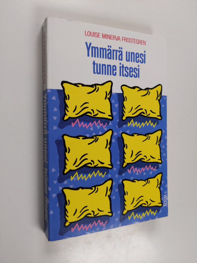Louise Minerva Frostegren : Ymmärrä unesi, tunne itsesi