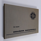 Veli Lumiala : Rukajärven rautaporteilla - pikkukuva 1