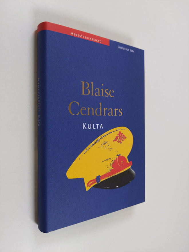 Blaise Cendrars : Kulta : kenraali Johann August Suterin ...