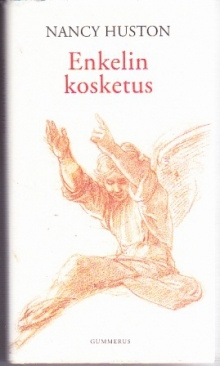 Nancy Huston - Enkelin kosketus