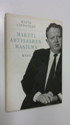 Risto Lindstedt : Martti Ahtisaaren maailma