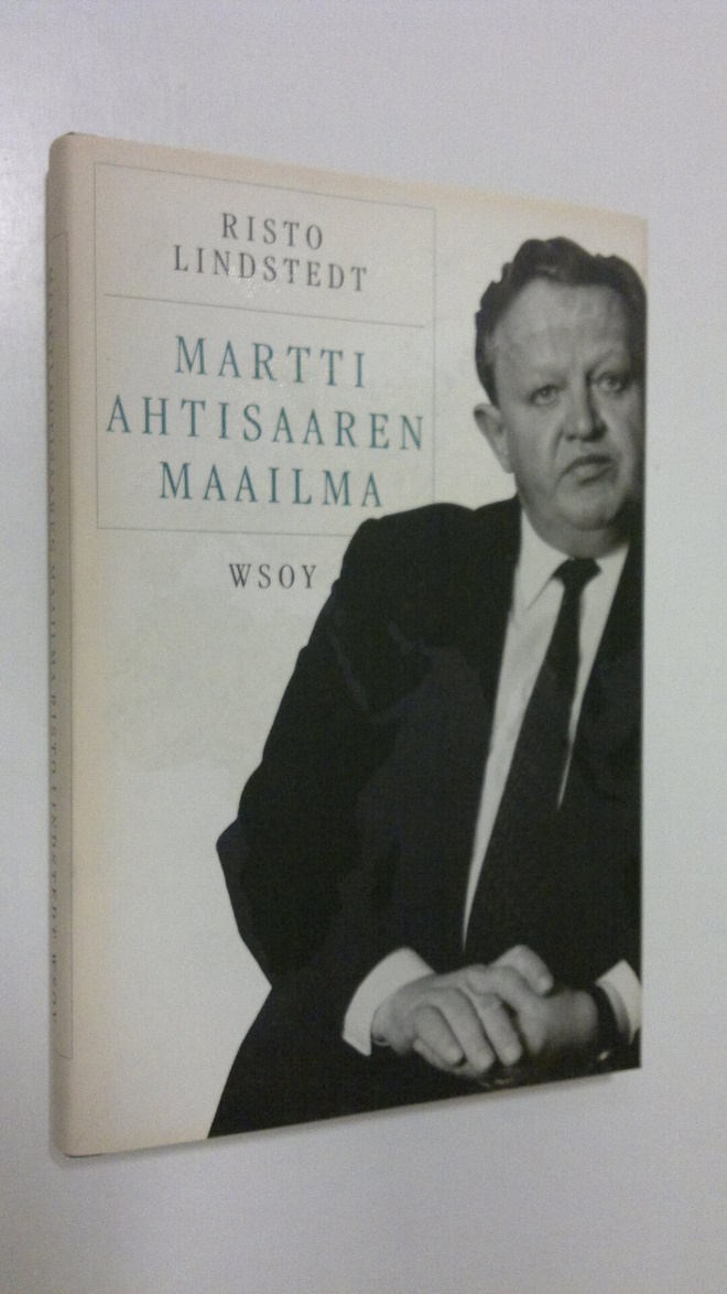 Risto Lindstedt : Martti Ahtisaaren maailma