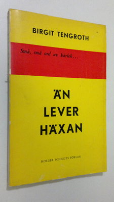 Birgit Tengroth : Än lever häxan