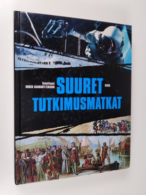 Robin (toim.) Hanbury-Tenison : Suuret tutkimusmatkat