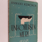 Annikki Keinonen : Unhoituksen meri : kertovia runoja - pikkukuva 1