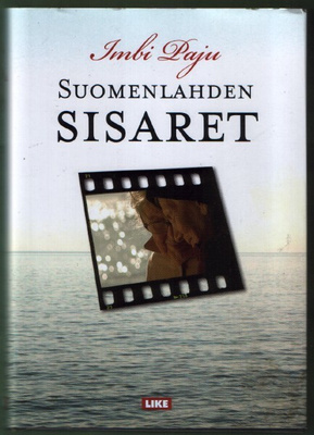 Imbi Paju: Suomenlahden sisaret (sid. 3p. Like 2011)