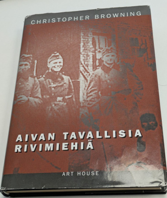Christopher Browning - Aivan Tavallisia Rivimiehiä HYVÄ!!