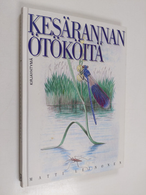Matti Leinonen : Kesärannan ötököitä (signeerattu, tekijä...