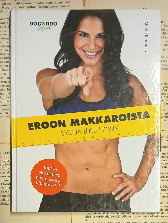 Marko Kantaneva - Eroon makkaroista: syö ja liiku hyvin
