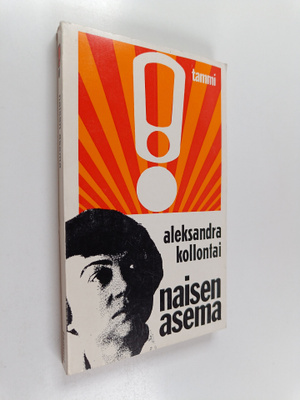 Aleksandra Kollontai : Naisen asema taloudellisessa yhtei...