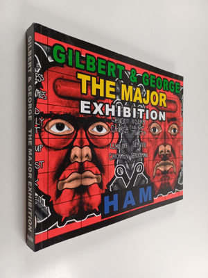 Claire Gould : Gilbert & George : the major exhibition, 1...