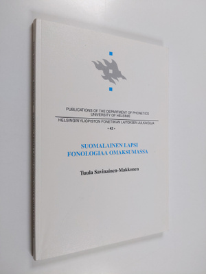 Tuula Savinainen-Makkonen : Suomalainen lapsi fonologiaa ...