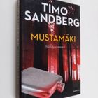 Timo Sandberg : Mustamäki : jännitysromaani (signeerattu) - pikkukuva 1