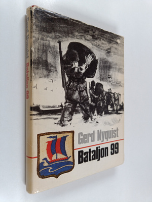 Gerd Nyquist : Bataljon 99