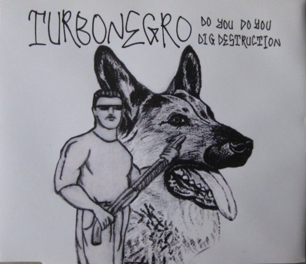Turbonegro - Do You Do You Dig Destruction (CD) NEAR MINT!!