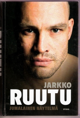Jarkko Ruutu - Jumalainen näytelmä (elämänkerta)