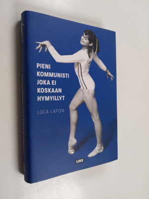 Lola Lafon : Pieni kommunisti joka ei koskaan hymyillyt