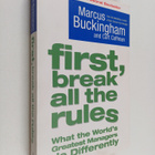 Marcus Buckingham : First, break all the rules : what the... - pikkukuva 1