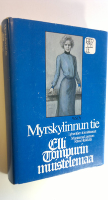 Elli Tompuri : Myrskylinnun tie : Elli Tompurin muistelemaa