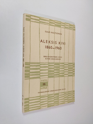 Sulo Haltsonen : Aleksis Kivi 1860-1960 : bibliografinen ...
