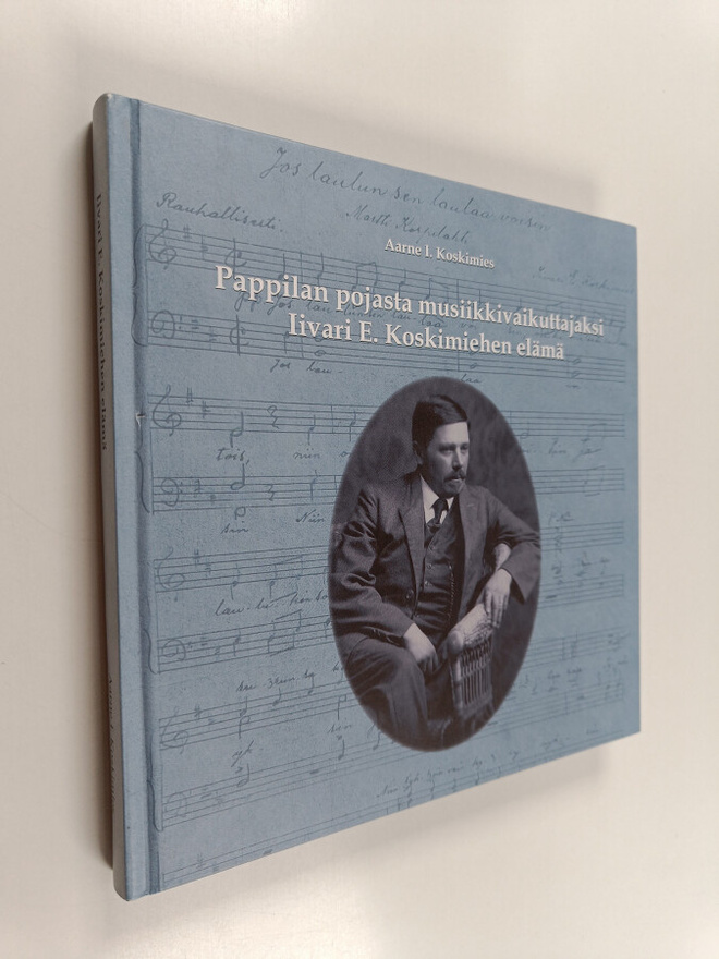 Aarne I. Koskimies : Pappilan pojasta musiikkivaikuttajaksi