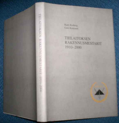Rosberg, Kettunen: Tielaitoksen rakennusmestarit 1910-2000