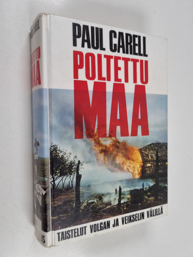 Paul Carell : Poltettu maa : taistelut Volgan ja Veikseli...
