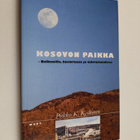 Pirkko K. Koskinen : Kosovon paikka : Balkanilla, histori... - pikkukuva 1