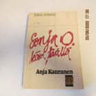 Palkittu kohukirja. Anja Kauranen: Sonja O Kävi Täällä. - pikkukuva 1