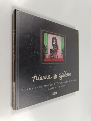 Berndt Arell ym. : Pierre & Gilles - Turun taidemuseo