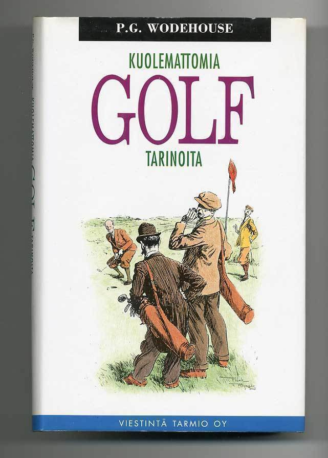 P. G. Wodehouse: Kuolemattomia golftarinoita