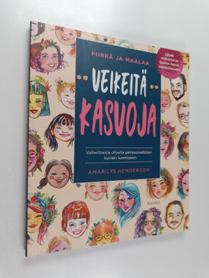 Amarilys Henderson : Piirrä ja maalaa veikeitä kasvoja : ...