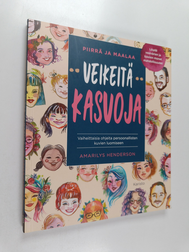 Amarilys Henderson : Piirrä ja maalaa veikeitä kasvoja : ...